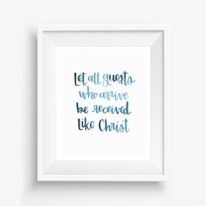 Let All Guests Who Arrive Be Received Like Christ Digital Downloadable Hand Lettered Watercolor St. Benedict Print