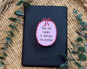 Buy me Books and tell me I’m pretty Kindle Grip, Phone Accessories, Booktok, Smut Reader, Phone Grip,