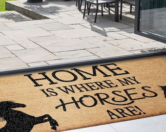 Large Doormat Home is where my Horses are | Coir Door mat | Welcome Rug | Home