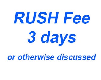 3 day rush fee