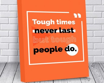 Tough times never last - Brother Gift from Sister - Hustle Art - Office Wall art - Wall Decor - Canvas wall art - Gift for Boss Male