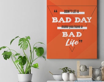 Entrepreneur Office Decor for anyone looking for modern wall art | Bad Day Inspirational Canvas Quote