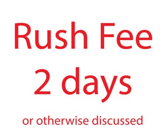 2 day rush fee