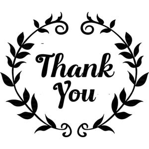 May include: Black and white graphic design of a wreath with leaves and swirls. The text "Thank You" is in the center of the wreath.