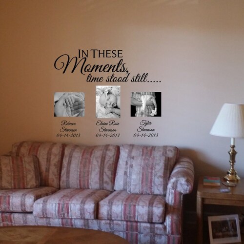 In These Moments Time Stood Still Wall Decal Family Wall Art Etsy Canada