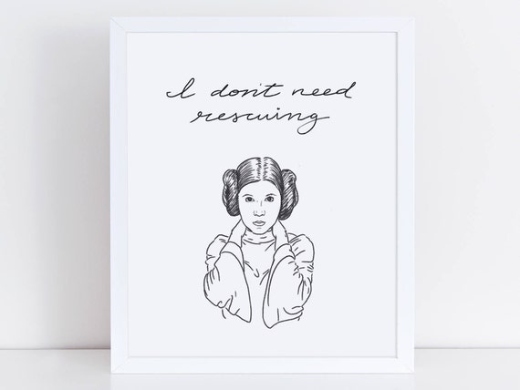 Download I Don T Need Rescuing Princess Leia Quote Star Wars Etsy