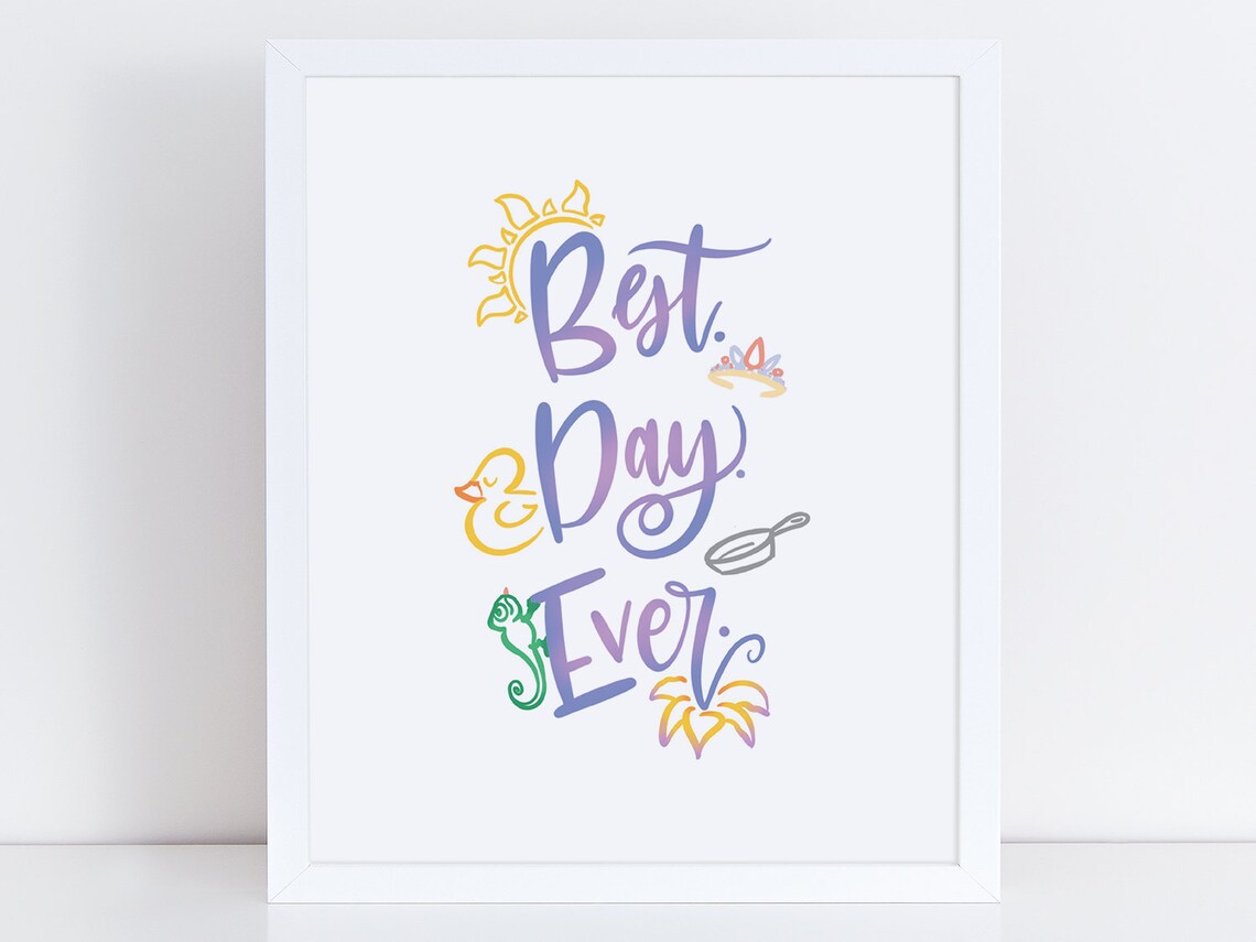Best Day Ever Print Rapunzel Quote Tangled print Disney Etsy