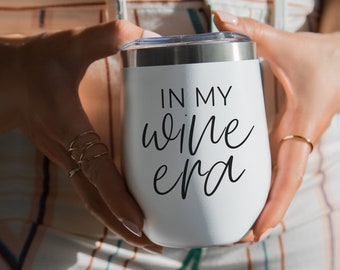 Wine Tumbler With Lid, Funny Wine Tumbler With Sayings, In My Wine Era, Stainless Steel Wine Cups with Lids, Travel Wine Tumblers White