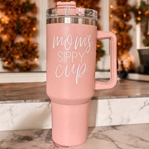 40oz tumbler Pink with Handle & Straw, Moms Sippy Cup Tumbler, Funny Travel Mug Gift for Mom, Pink 40 oz Tumblers Funny, Pink 40 oz Cup