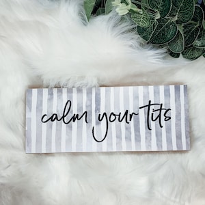 Funny Kitchen Signs Wooden, I don't Cook But Stir the pot wooden Sign, Funny Kitchen Signs For Parents, Kitchen Rules, Kitchen Decor Funny Calm Your Tits