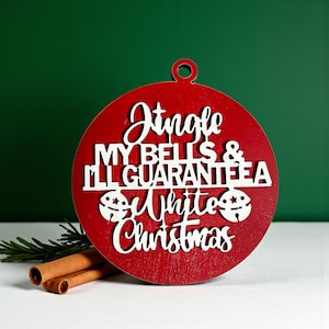 Jingle MY Bells & I&#39;ll Guarante a White Christmas, Funny Christmas Ornament for him, Funny Gift for men, Funny Tree Ornaments for Adults