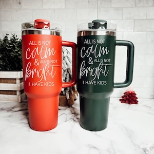 All is Not Calm Christmas 40oz Tumbler, Red 40oz & Green 40 oz Cup, Funny Christmas Tumbler with Straw and Handle for Parents, Holiday Gifts