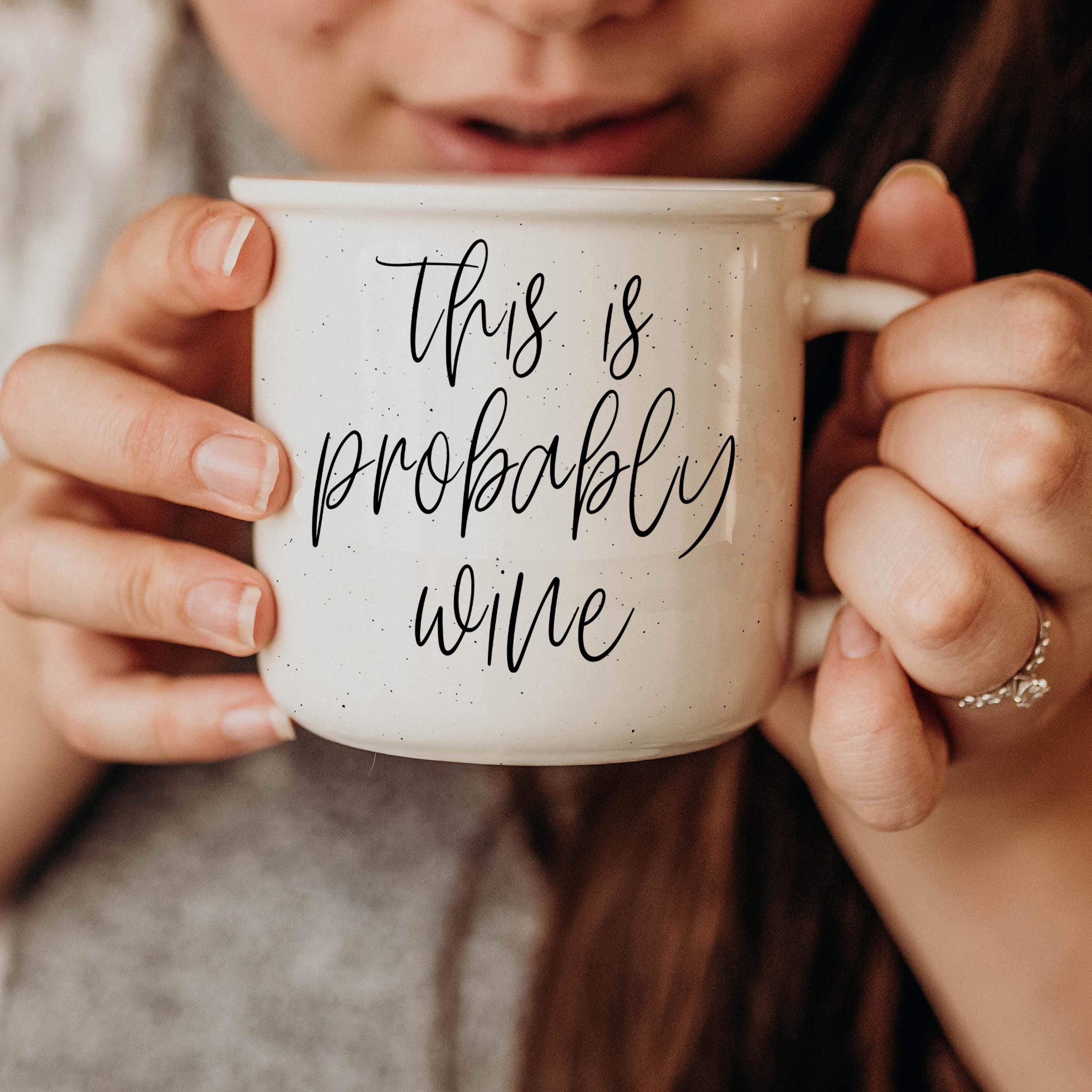 Probably Wine Mug, Funny Wine Lover Gift Ideas, This is Probably Wine Ceramic Coffee Mug, Wine Gifts for Her or Him, Wine Coffee Mugs White