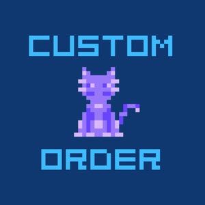 May include: Pixelated image with a dark blue background. The text "CUSTOM" and "ORDER" are in light blue, framing a purple pixel art cat. The cat is sitting, with its tail curled.