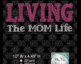 Rhinestone Template Download File Living The Mom Life Solid Color svg dxf eps plt