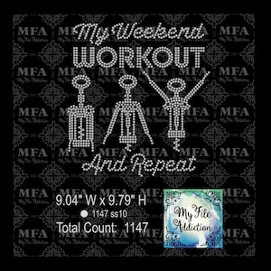 May include: Black graphic with the text "My Weekend Workout And Repeat" and three figures made of white dots resembling corkscrews. The image is 9.04" wide and 9.79" high.