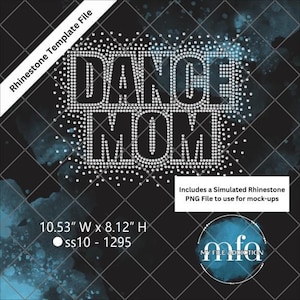 Può includere: Un file digitale nero con le parole "DANCE MOM" in un design di strass. Il file misura 26,75 cm di larghezza e 20,62 cm di altezza. Include un file PNG di strass simulato per i mockup. Il file è etichettato "Rhinestone Template File".