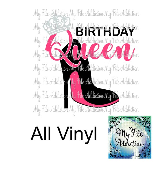 Download Instant Download Htv Vinyl Svg Eps Dxf Design File Birthday Queen High Heel Stiletto Shoe