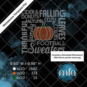 May include: A rhinestone design featuring the words "Cider & Falling", "Donuts", "Autumn Cozy", "Thankful", "Family", "Colors", "Leaves", "Football", and "Sweaters". The design also includes a pumpkin with a white background and orange and brown accents. The design is 25.2 cm wide and 25.3 cm high.