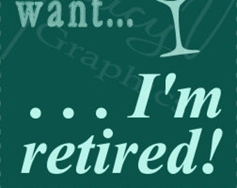 Printable Wine Label - I'm Retired