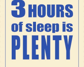Printable Wine Label - 3 Hours of Sleep is Plenty