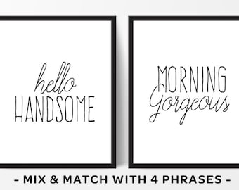 Hello Handsome, Morning Gorgeous, Master Bedroom Wall Art, His and Hers Prints, Hello Handsome Sign, Wedding Gift, His and Hers Art, Couples