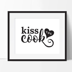 Kiss the Cook, Kiss the Cook Sign, Kitchen Printable, Kitchen Art, Art for Kitchen, Kitchen Decor, Kitchen Sign, Kiss the Cook Print