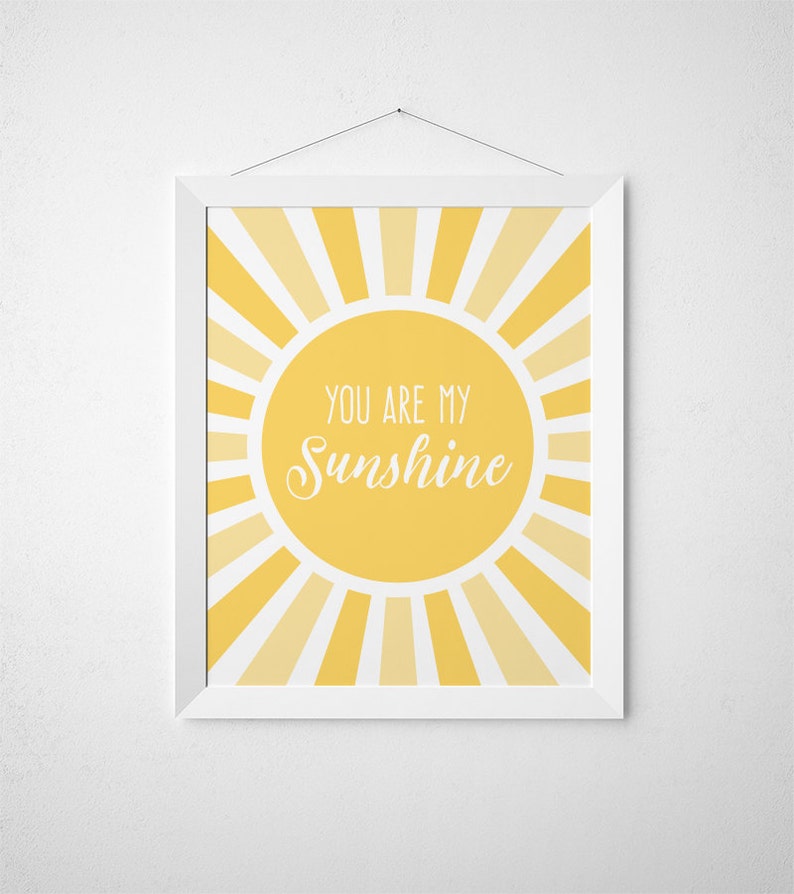 You are my Sunshine Print, Yellow Nursery, Sunshine Theme, Baby Room Art, Sunshine Print, Sun Art, Sunshine Nursery Wall Art, Kids Room Art image 1