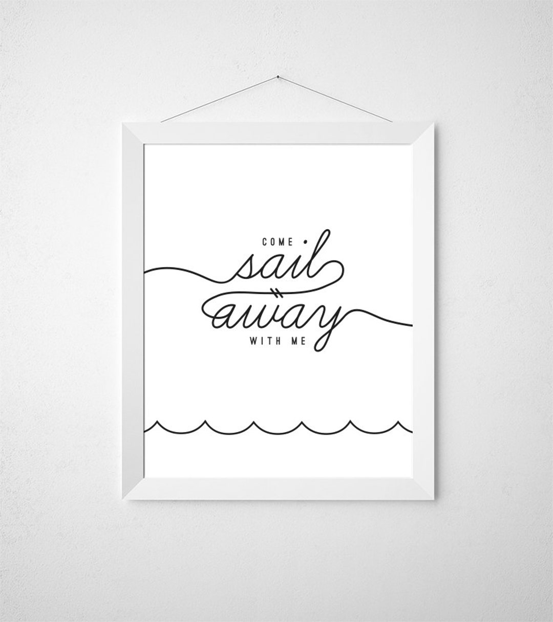 Come Sail Away With Me Nautical Wall Art Print Sail Away Etsy