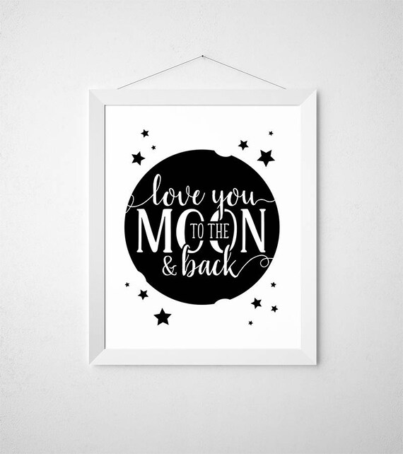 Love You to the Moon and Back Print, Kid Room Art, Nursery Print, Digital Poster, Nursery Quote, 24x36 Poster, Moon Art, Girl Room, Boy Room