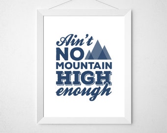 Ain't No Mountain High Enough, Navy Room Decor, Song Lyric Art, Mountain Art, Text, Marvin Gaye Song, Songtexte, 8x10 Download, Navy Art
