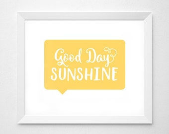 Good Day Sunshine, Yellow Home Decor, Yellow Kid Room, Yellow Nursery Print, Sunshine Art, Sunshine Print, Sunny, Yellow, 5x7, 8x10