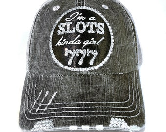 Slot Machine Player Gift - 777 Slot Hat - I'm a Slots Kinda Girl