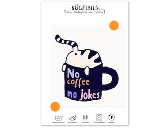 Iron-on transfer without border "No Coffee no jokes"