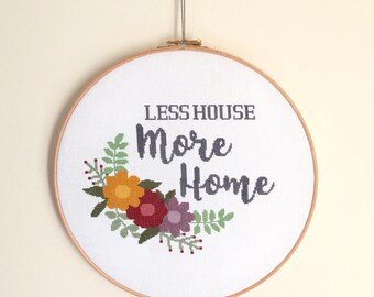 Cross Stitch Pattern - Less House More Home - PDF Download