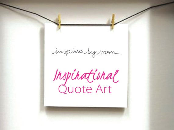 Inspiration Art Motivation Art Quote Art Printable Quote | Etsy