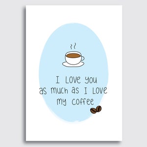 Imprimible Silly Doodle A6 Tarjeta -Te amo tanto como mi Café-Café Amante Café Negro café blanco café PDF DIY Digital Instant Descargar Tarjeta