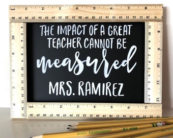 Personalized Teacher Sign | Custom Teacher Gift | The Impact of A Great Teacher Cannot Be Measured | Teacher Appreciation gift  |  Wood Sign