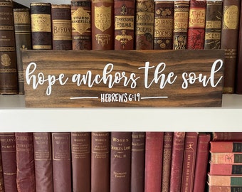 Hope Anchors the Soul Sign | Hebrews 6 19 sign | Bible Verse sign | Faith Based Rustic Wood Sign | Scripture Wall Art | Christian Wall Art