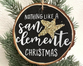 Custom City Wood Ornament | San Clemente California | Hometown Christmas |  New Home Ornament | First Home Gift