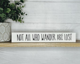 Life Quotes | Inspirational Quotes and Sayings | Desk Sign | Lord of the Rings | Tolkien Quote | Not All Who Wander Are Lost