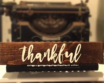 Thankful Sign, Gratitude sign, Rustic Wood Sign, Hand Lettered Sign, Hand Painted Sign