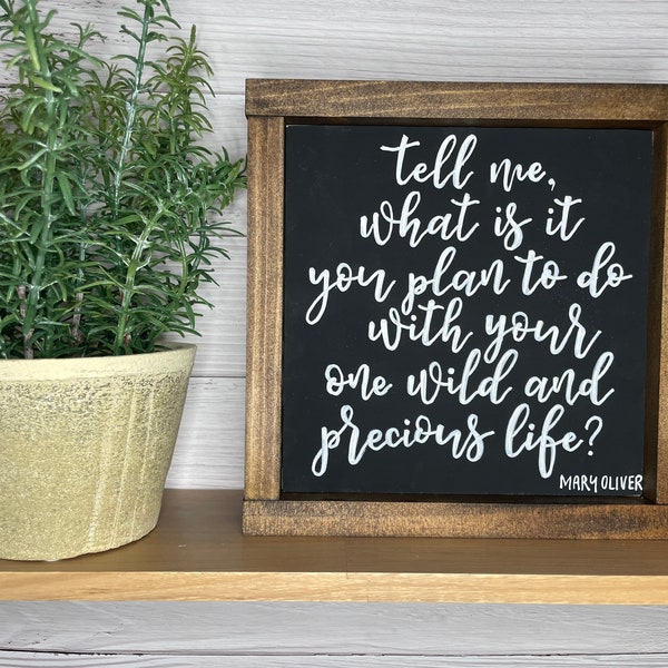 Mary Oliver Poetry  |  One Wild And Precious Life | Mary Oliver Quote | Poetry Lover Gift | Book Lover Sign | Graduation Gift