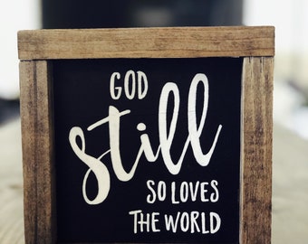 God still so loves the world sign