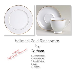 May include: Hallmark Gold Dinnerware by Gorham. A set of white dinnerware with a gold rim. The set includes 8 dinner plates, 8 salad plates, 8 bread plates, 5 cups, and 8 saucers.