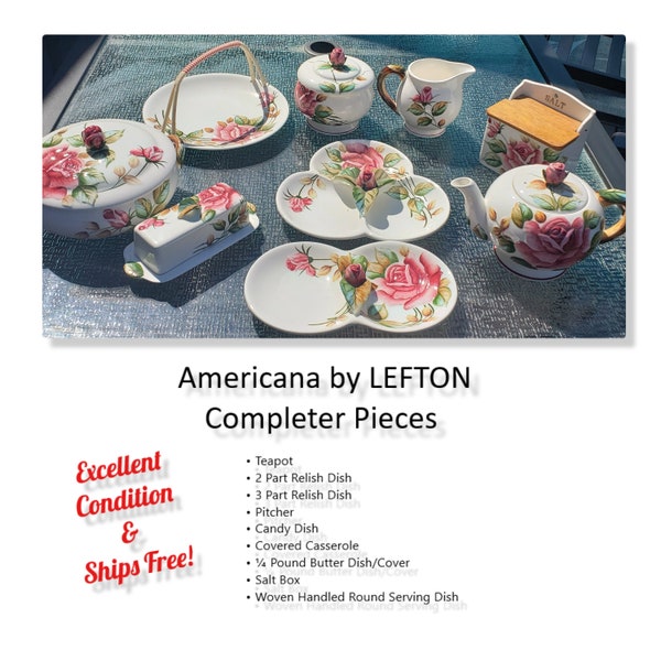 Americana LEFTON *  Salt Box * Butter Dish * Candy Dish * 2 & 3 Part Relish Dishes * Casserole * Handled Plate * Pitcher * Teapot * EX