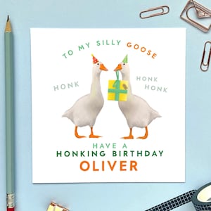 Personalised Goose Birthday Card | For Husband, Wife, Partner, Fiancé, Fiancée, Boyfriend, Girlfriend | Him, Her, Kids, Son, Daughter