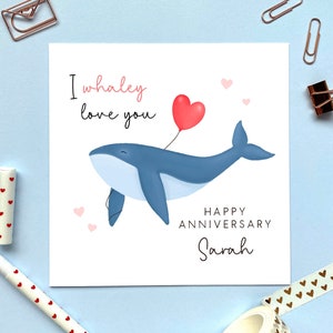 Personalised Whale Anniversary Card | Funny, Cute, For Him, Her, Boyfriend, Girlfriend, Fiance, Fiancee, Husband, Wife, Romantic 1st 2nd 3rd