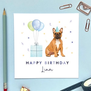 Personalised French Bulldog Any Age Birthday Card | For Him, Brother, Grandson, Dad, Son, Uncle, Husband, Boyfriend, Grandad, Nephew, Boy