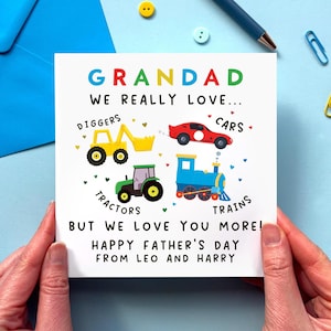 Personalised Father's Day Card for Grandad from Grandson - bright and colourful design featuring a digger, car, tractor and train. The wording reads 'Grandad, I really love digger, cars, tractors and trains - but I love you more! Happy Father's Day'. The child's name can be added.